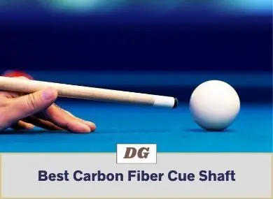 Best Carbon Fiber Cue Shaft