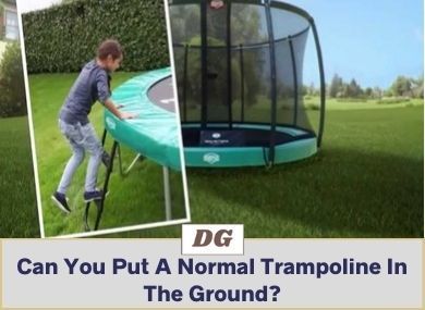 Can You Put A Normal Trampoline In The Ground