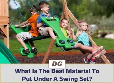 What Is The Best Material To Put Under A Swing Set